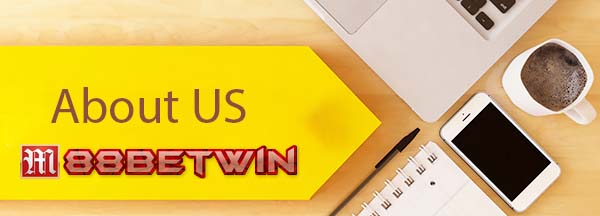 Về chúng tôi M88 - 88betwinz.com
