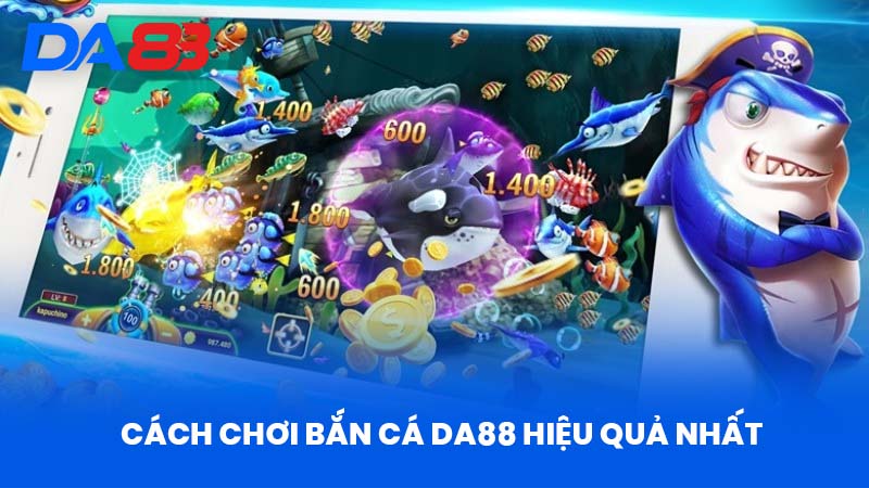 Bắn Cá DA88 - Trải Nghiệm Đỉnh Cao Cùng Game Bắn Cá Hấp Dẫn
