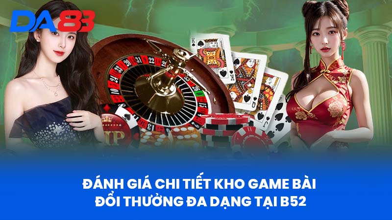 Game Bài B52 - Tổng Quan Và Hướng Dẫn Chơi Hiệu Quả Game Bài B52 - Tổng Quan Và Hướng Dẫn Chơi Hiệu Quả