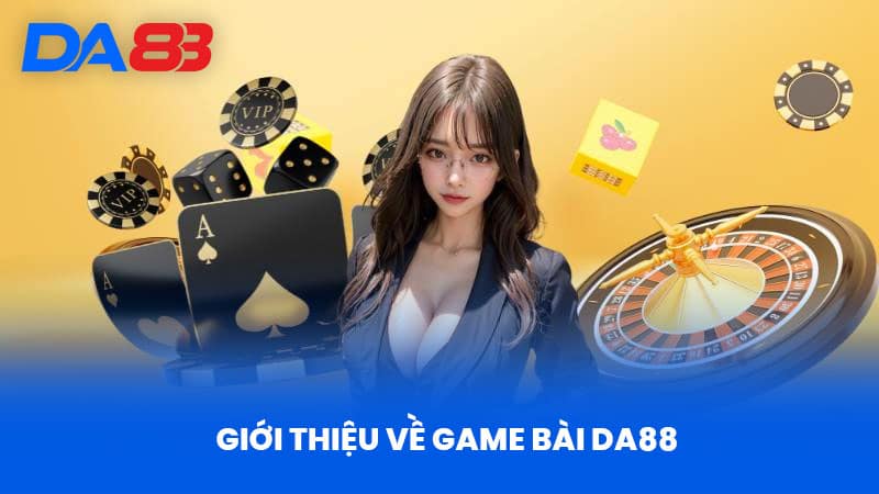Game Bài DA88 - Khám Phá Thế Giới Game Bài Đỉnh Cao - DA88 Game Bài DA88 - Khám Phá Thế Giới Game Bài Đỉnh Cao - DA88