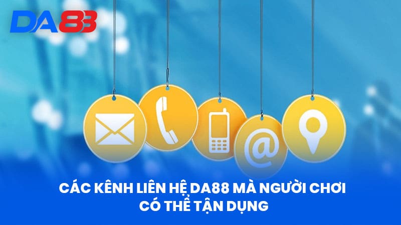 Liên Hệ DA88 - Bí Quyết Nhận Hỗ Trợ Chuyên Nghiệp Từ Nhà Cái - DA88