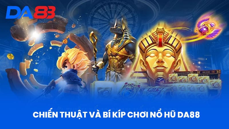 Nổ Hũ DA88 – Cánh Cửa Vàng Và Cơ Hội Trúng Thưởng Khủng Nổ Hũ DA88 – Cánh Cửa Vàng Và Cơ Hội Trúng Thưởng Khủng