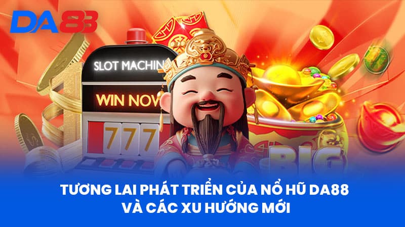 Nổ Hũ DA88 – Cánh Cửa Vàng Và Cơ Hội Trúng Thưởng Khủng Nổ Hũ DA88 – Cánh Cửa Vàng Và Cơ Hội Trúng Thưởng Khủng