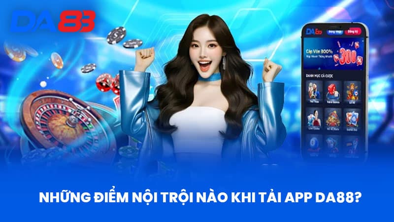 Tải App DA88 - Trải Nghiệm Ứng Dụng Cá Cược Hiện Đại - DA88 Tải App DA88 - Trải Nghiệm Ứng Dụng Cá Cược Hiện Đại - DA88