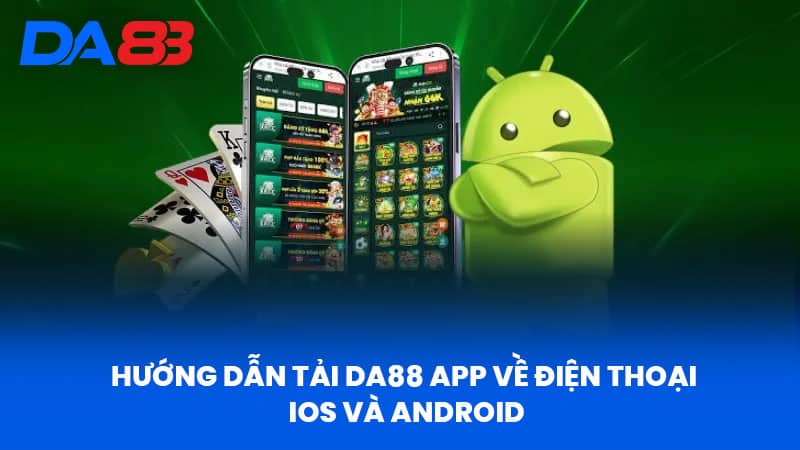 Tải App DA88 - Trải Nghiệm Ứng Dụng Cá Cược Hiện Đại - DA88 Tải App DA88 - Trải Nghiệm Ứng Dụng Cá Cược Hiện Đại - DA88