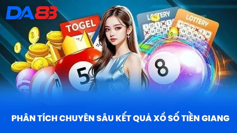 Xổ Số Tiền Giang - Dự Đoán Từ DA88 Chính Xác Và Tin Cậy Xổ Số Tiền Giang - Dự Đoán Từ DA88 Chính Xác Và Tin Cậy
