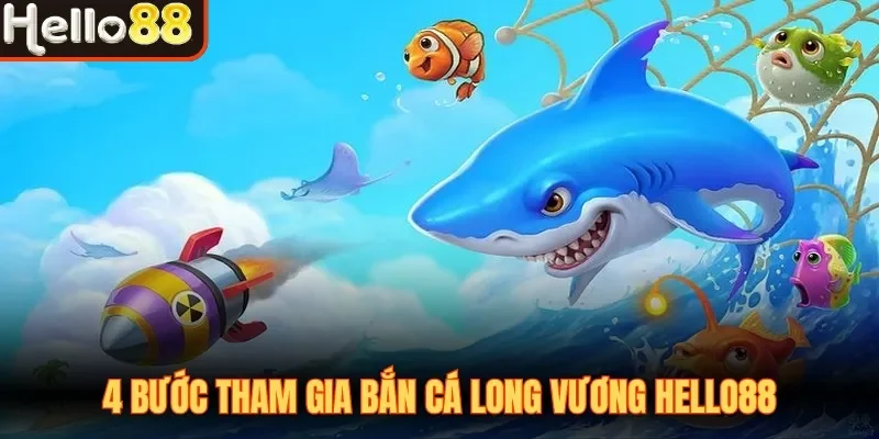 Bắn Cá Long Vương Hello88| Săn Boss Khủng Nhận Quà To