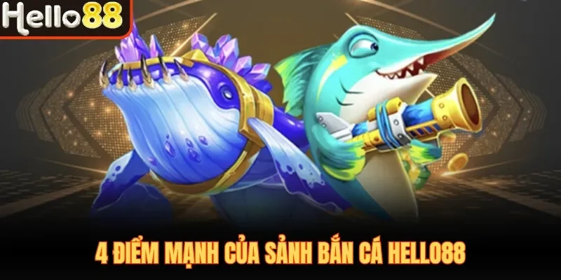 Bắn Cá Hello88 - Điểm Hẹn Số 1 Dành Cho Ngư Thủ 2026