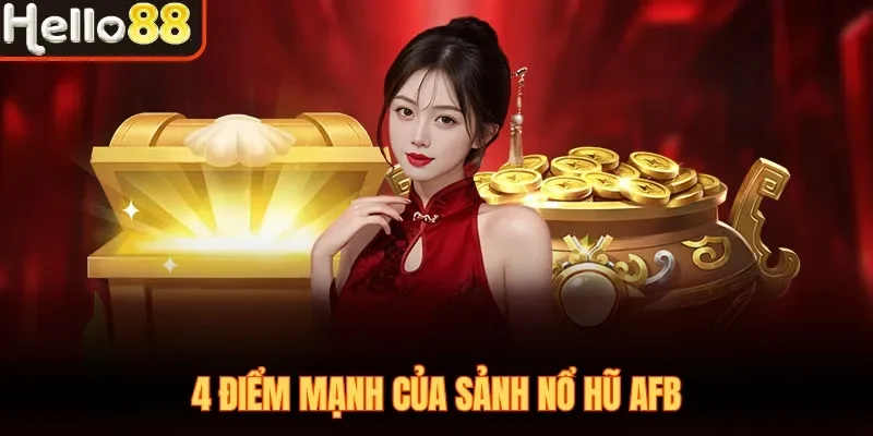 Nổ Hũ AFB Hello88 - Đẳng Cấp 5 Sao Dành Cho Dân Mê Slot