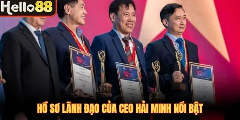 CEO Hải Minh - Dấu Ấn Chiến Lược Mở Rộng Phát Triển Hello88