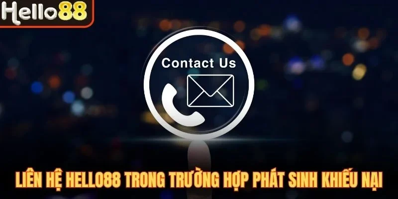 Liên Hệ Hello88 - Thông Tin Các Kênh Hỗ Trợ Cập Nhật 2026