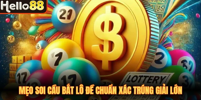 Lô Đề Phát Lộc Hello88 Dự Đoán Trúng Thưởng Lớn Mỗi Ngày