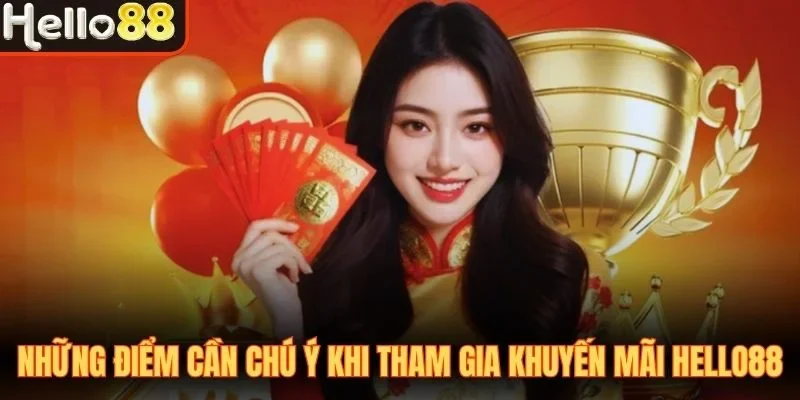 Khuyến Mãi Hello88 - Tổng Quan Danh Mục Ưu Đãi Đang Áp Dụng