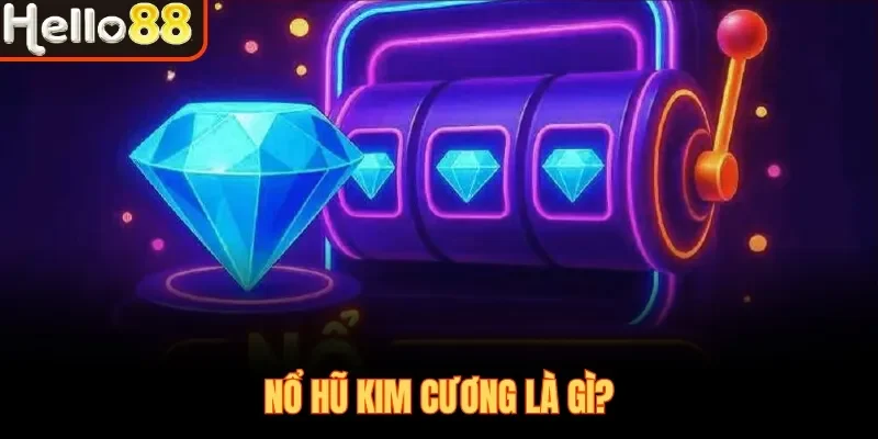 Nổ Hũ Kim Cương - Tựa Game SloT Đá Qúy Cuốn Hút 2026