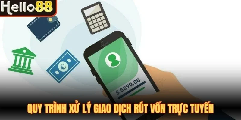 Rút Tiền Hello88 - Hướng Dẫn Giao Dịch Theo Quy Định