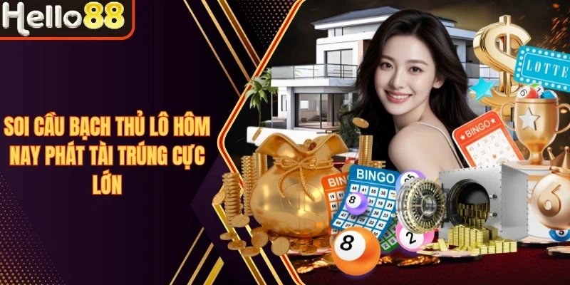 Xổ Số Hello88 - Đa Dạng Loại Hình, Soi Cầu Siêu Chuẩn