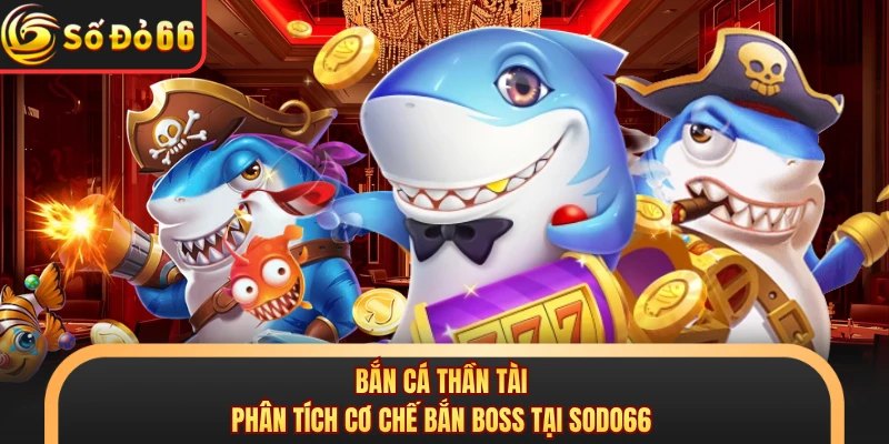 BẮN CÁ - sodo66red