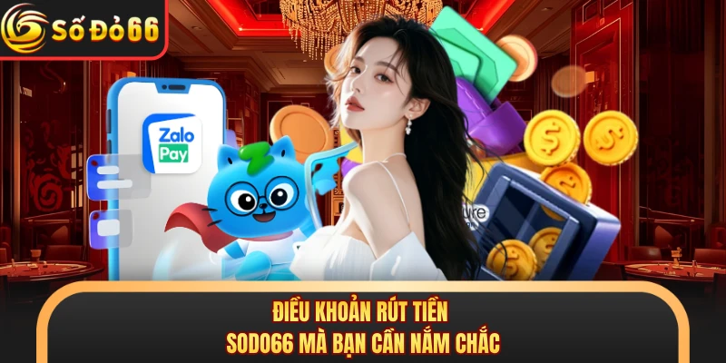 Rút Tiền SODO66 - Quy Trình Thanh Toán Rút Gọn Nhất 2026