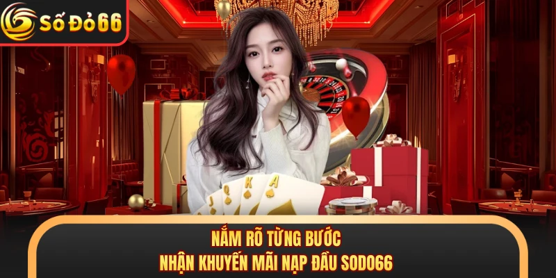 Khuyến Mãi Nạp Đầu SODO66 - Cách Nhận Ưu Đãi Hấp Dẫn
