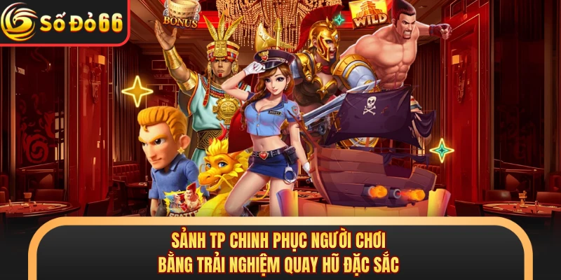 Sảnh Tp Nổ Hũ SODO66 - Jackpot Cực Phê, Tiền Về Tràn Trề