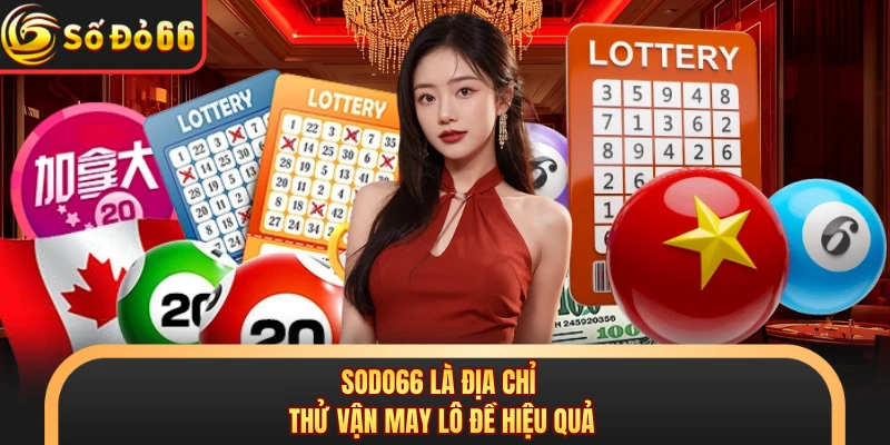Lô Đề Miền Trung - Phương Pháp Soi Cầu Chuẩn Tại SODO66